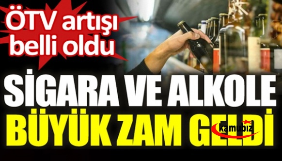 ÖTV zammı sonrası sigara, şarap, bira, rakı, viski fiyatlarına zam geldi! İşte 2022 alkol ve sigara zamlı fiyat listesi