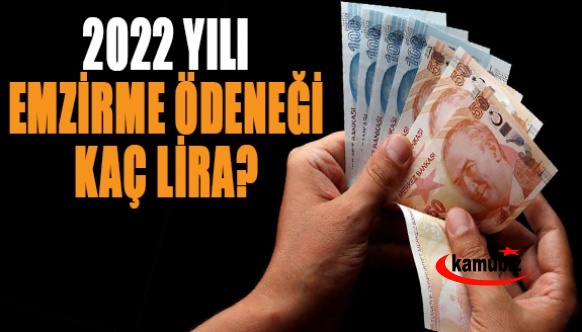 2022 emzirme ödeneği ne kadar oldu?