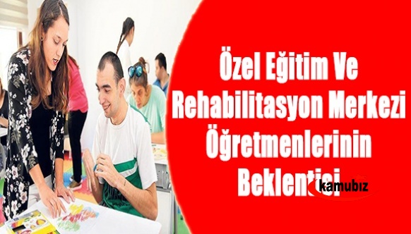 Meslek Kanunundan Özel Eğitim Ve Rehabilitasyon Merkezi öğretmenlerinin beklentisi