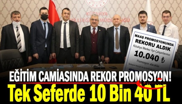 Eğitim Camiasındaki En Büyük Maaş Promosyon Antlaşması İmzalandı! Tek Seferde 10 Bin 40 TL