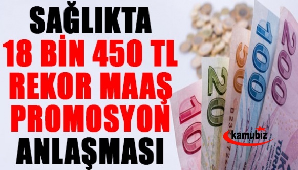 Sağlıkta Rekor Promosyon Anlaşması! 18 Bin 450 TL Maaş Promosyonu