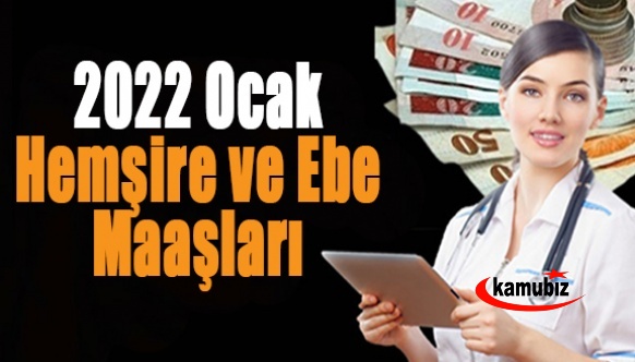 Hemşire Maaşı 2022 Ocak Lisans Hemşire ve Ebe Maaşları Belli Oldu!