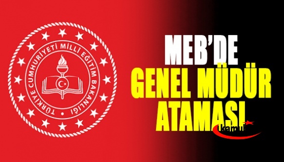 MEB'de Genel Müdür Ataması