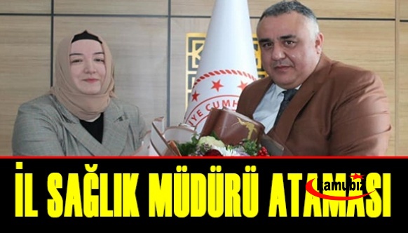 Sağlık Bakanlığında İl Sağlık Müdürü Ataması