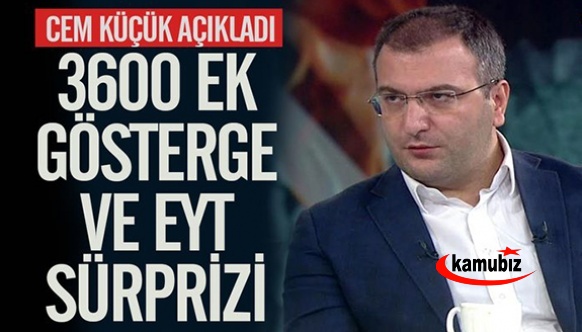 Cem Küçük 3600 ek gösterge ve EYT için tarih verdi