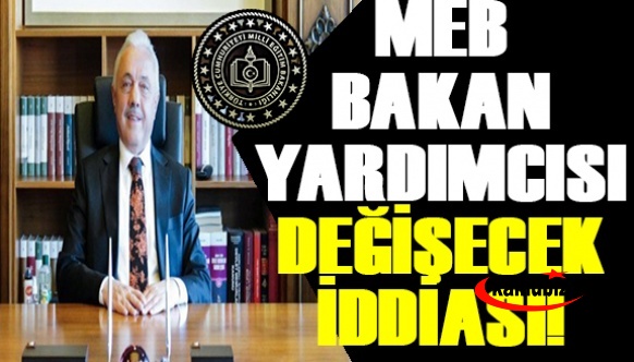 MEB Personel Genel Müdürü Çelik'in MEB Bakan Yardımcısı Olması Bekleniyor.