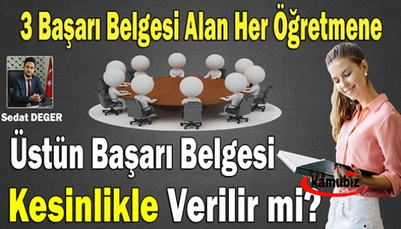 3 Başarı Belgesi Alan Her Öğretmene Üstün Başarı Belgesi Kesinlikle Verilir mi?