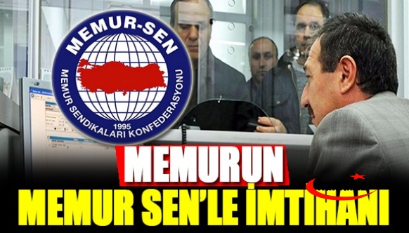 Memurun, Memur- Sen’le İmtihanı