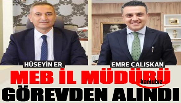 Bakan Özer, İl Milli Eğitim Müdürünü görevden aldı