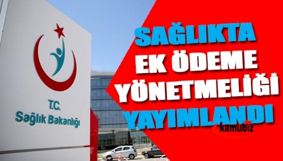 Sağlık Bakanlığı Sağlık Kuruluşları 2022 Ek Ödeme Yönetmeliği Yayımlandı