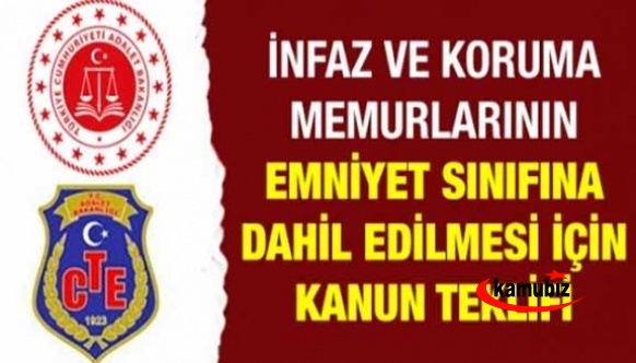 İnfaz ve koruma memurları emniyet mensubu sayılsın teklifi