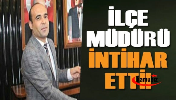 İlçe müdürü, kendini asarak intihar etti!