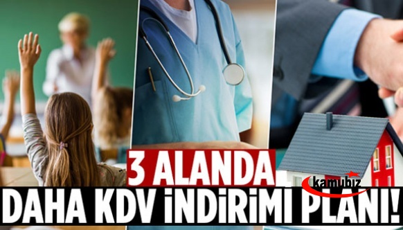 Hükümetten üç KDV indirimi daha: Eğitim, sağlık ve konutta da indirim...