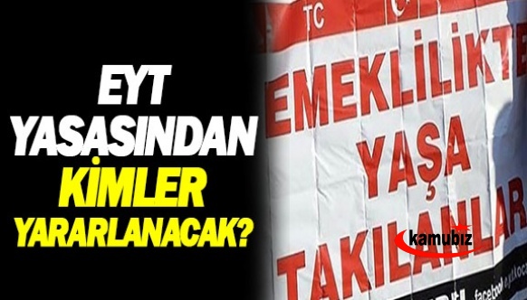 Posta gazetesi EYT yasasından kimlerin yararlanacağını açıkladı