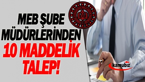 Milli Eğitim Şube Müdürlerinden 10 Maddelik Talep