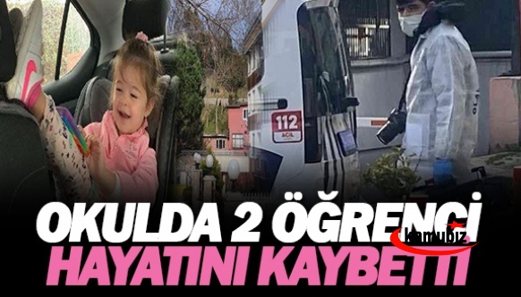 Okulda iki öğrenci hayatını kaybetti!