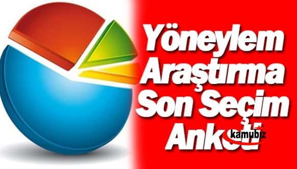 Yöneylem Araştırmadan son seçim anketi