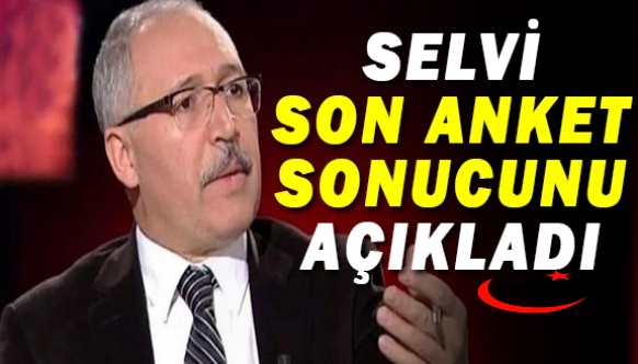 Abdulkadir Selvi son anket sonuçlarını açıkladı