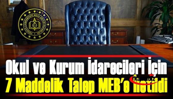 Okul ve Kurum İdarecileri İçin 7 Maddelik Talep MEB'e İletildi