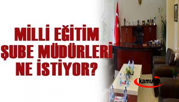 Milli Eğitim Şube Müdürleri Ne İstiyor ? Müdürlerin Maaşları Neden Düştü?