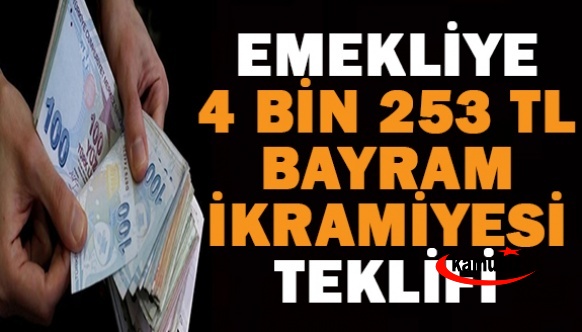 Emekli bayram ikramiyesi 4 bin 253 TL olsun teklifi