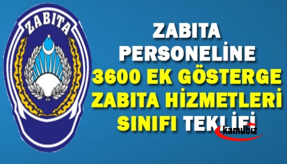 Zabıta personeline 3600 ek gösterge ve Zabıta Hizmetleri Sınıfı kanun teklifi ( Şubat 2022)