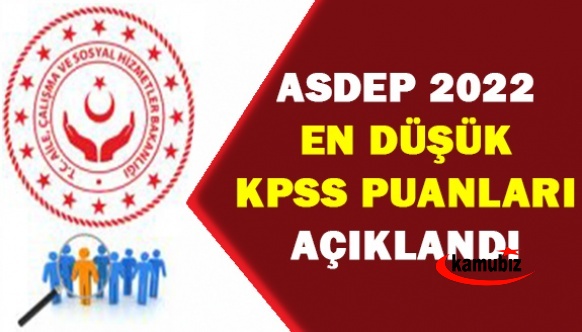 ASDEP 2022 Sonuçları Açıklandı! İşte En Düşük KPSS Puanları..Öğretmen, Avukat, Diğer Sağlık Personeli, Hemşire, Büro Personeli, Yurt Yönetim Personeli, Sosyal Hizmet,