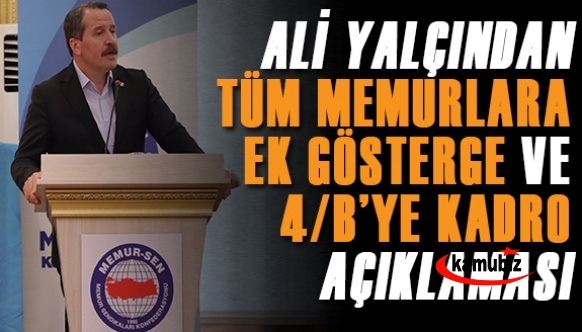 Ali Yalçın'dan tüm kamu görevlilerine ek gösterge ve sözleşmelilere kadro açıklaması