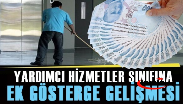 Takvim gazetesinden yardımcı hizmetler sınıfına ek gösterge müjdesi