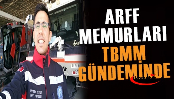 MHP, ARFF memurlarının özlük haklarını Meclise taşıdı