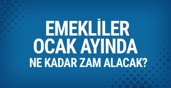 Emeklilerin tahmini 2019 Ocak zammı belli oldu