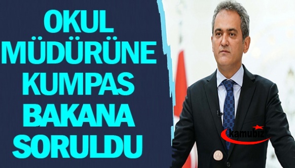 Okul müdürüne kurulan kumpas Bakan'a soruldu