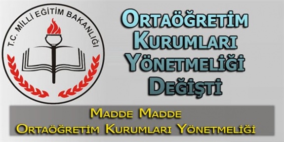 Millî Eğitim Bakanlığı Ortaöğretim (Lise ) Kurumları Yönetmeliğinde Değişiklik 2018