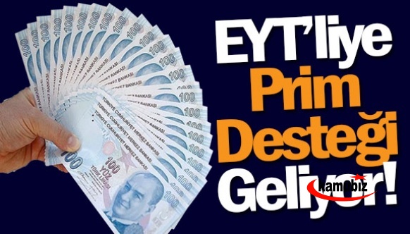 EYT'liye prim desteği! İşte borçlanma formülünün detayları...