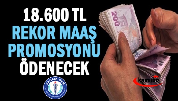 Maaş promosyonunda rekor! Tek seferde 18 bin 600 TL ödenecek..