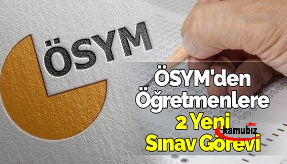 Öğretmenlere 2 Yeni Sınav Görevi İçin ÖSYM GİS Modülü Açıldı