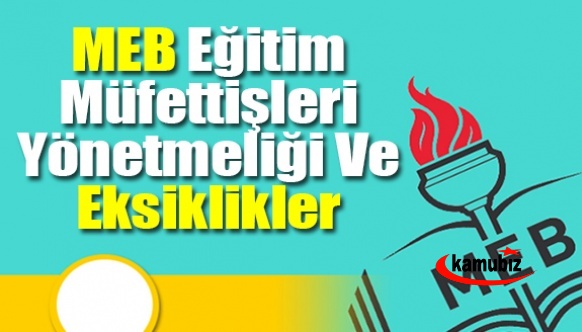 MEB Eğitim Müfettişleri Yönetmeliği Ve Eksiklikler