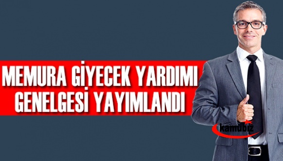 Memur giyecek yardımı genelgesi 2022 memur giyim yardımı fiyat listesi yayımlandı