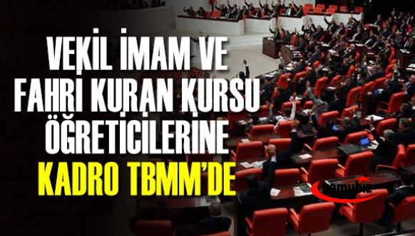 AK Parti, MHP ve İYİ Parti'den vekil imam ve fahri Kuran kursu öğreticilerine kadro açıklaması