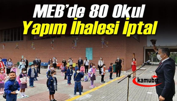 MEB'de 80 okul yapım ihalesi iptal edildi. İşte iptal edilen ihalelerin..