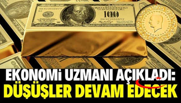 Uzmanı uyardı: Dolar ve gram altın düşecek, acele etmeyin