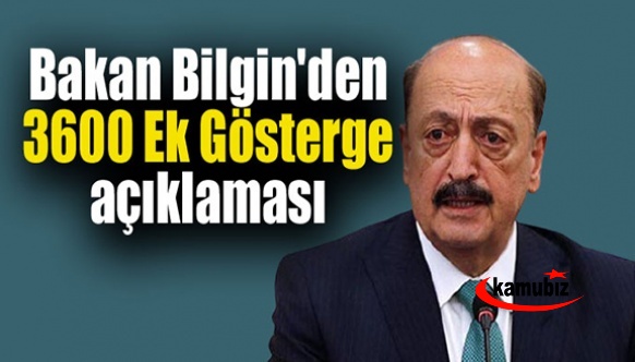 Çalışma Bakanı Bilgin açıkladı! 3600 ek gösterge ne zaman yürürlüğe girecek?