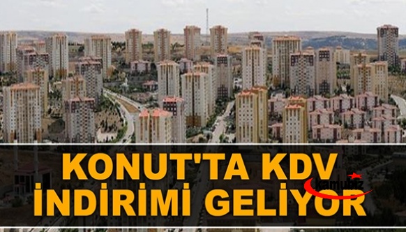 Ev fiyatlarına düzenleme; Konutta KDV indirimi geliyor