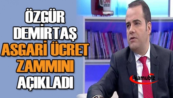 Özgür Demirtaş asgari ücret zam miktarını ve tarihini açıkladı