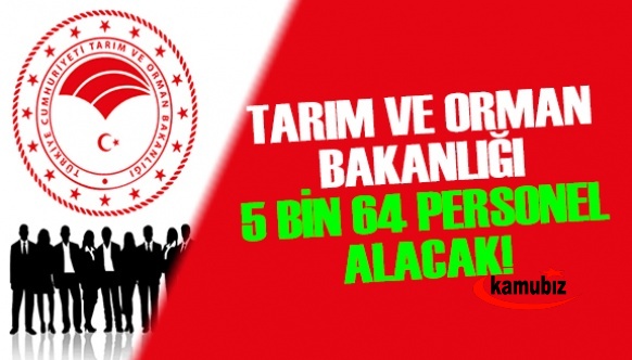 Cumhurbaşkanlığı Tarım ve Orman Bakanlığına 5 bin 64 personel alım yapılacağını duyurdu