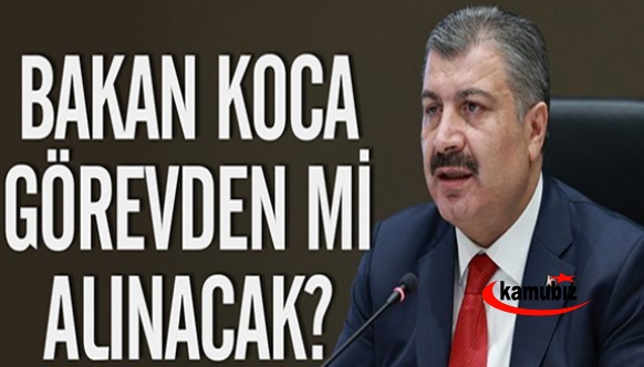 Fahrettin Koca görevden mi alınacak?