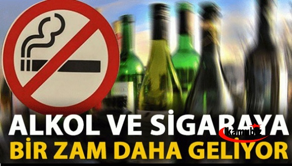 Alkol ve sigaraya yeni zam geliyor!