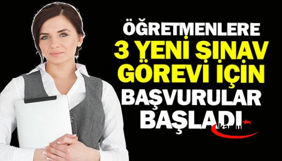 Öğretmenlere 3 Yeni Sınav Görevi! Son Başvuru 27 Mart 2022