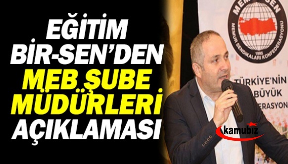 Eğitim Bir Sen'den Şube Müdürleri Hakkında Açıklaması