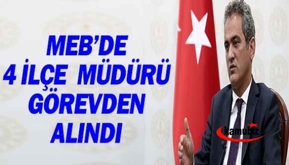 MEB'de 4 ilçe müdürü görevden alındı